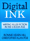 Digital Ink (eBook): Writing Killer Fiction in the E-book Age